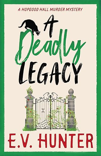 A Deadly Legacy – E V Hunter