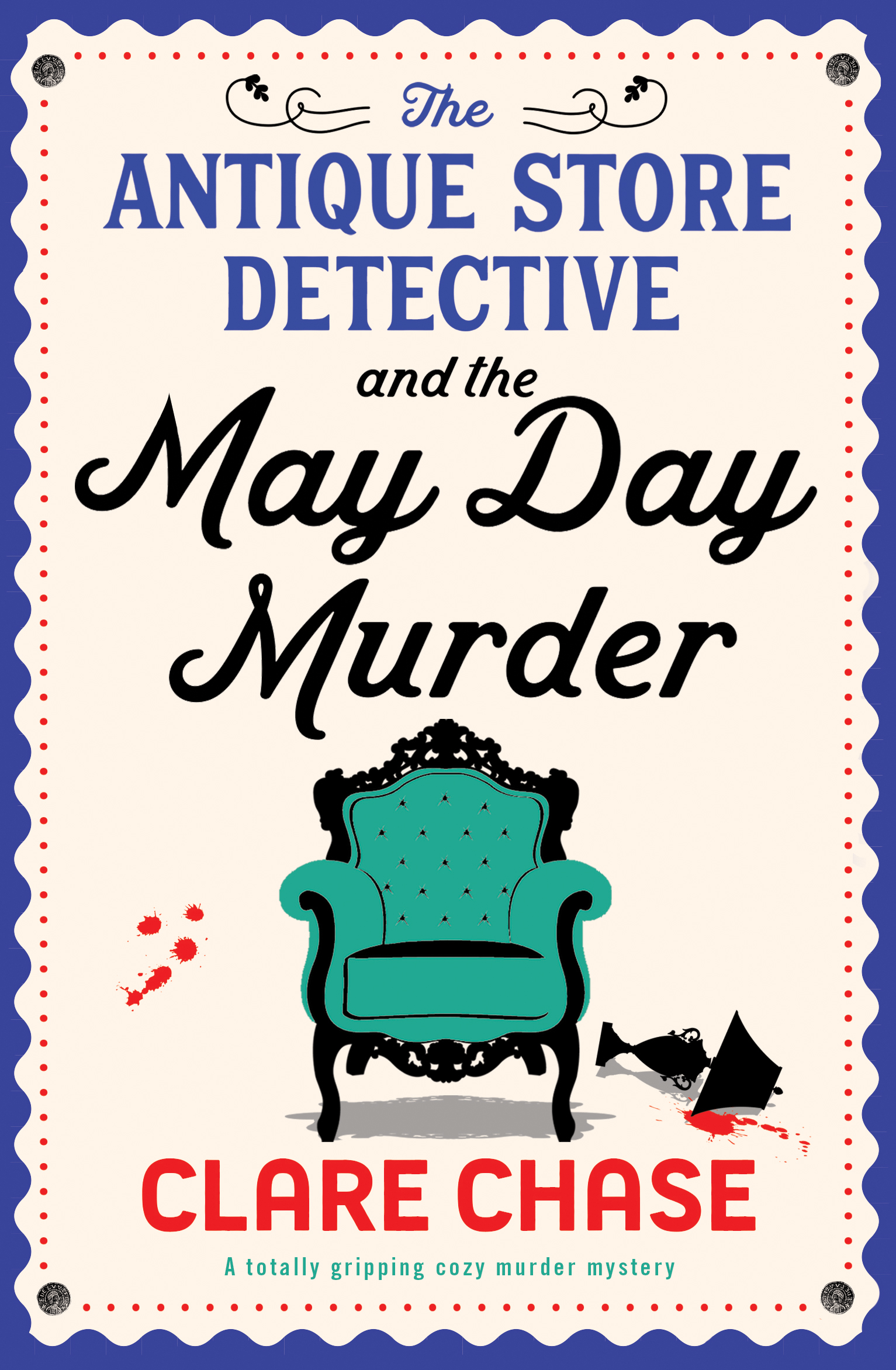 Review: The Antique Store Detective and the May Day Murder – Clare Chase