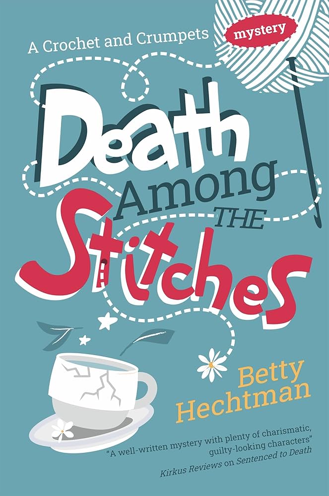 Review: Death Among the Stitches – Betty Hechtman
