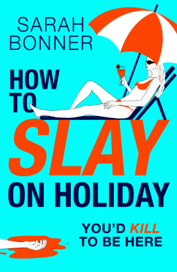 Review: How To Slay On Holiday – Sarah Bonner