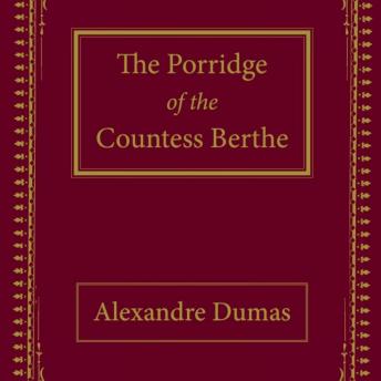 Review: The Porridge of Countess Berthe – Alexandre Dumas