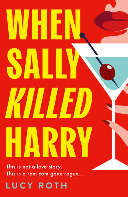 Review: When Sally Killed Harry – Lucy Roth