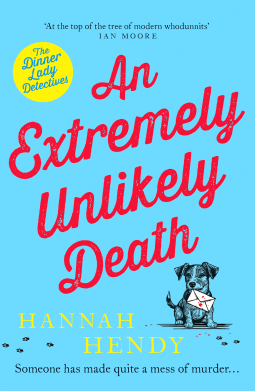 Review: An Extremely Unlikely Death – Hannah Hendy