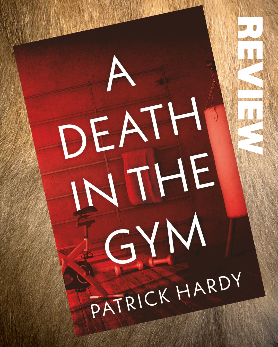 BLOG TOUR – A Death in the Gym by Patrick Hardy