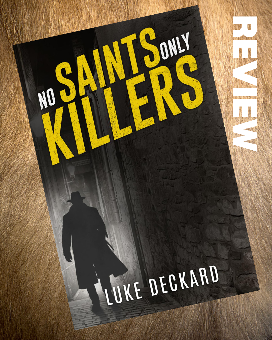 BLOG TOUR: No Saints, Only Killers by Luke Deckard